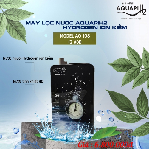 MÁY LỌC NƯỚC AQUAPIH2- HYDROGEN ION KIỀM- MODEL:AQ108 ( 2 vòi)